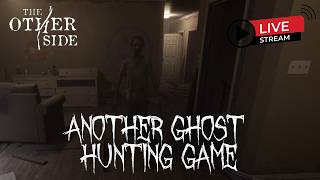 Livestream | NEW GHOST HUNTING GAME | The Other Side