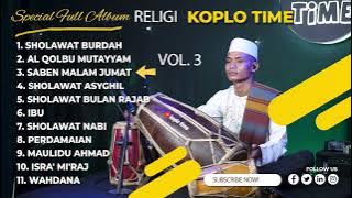 FULL ALBUM RELIGI SHOLAWAT VOL 3 KOPLO TIME