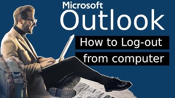 Logout of microsoft outlook from the computer 2025