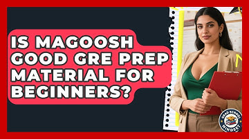 Is Magoosh Good GRE Prep Material for Beginners? | Grad School Mindset News