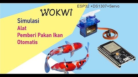 Simulasi Wokwi Alat Pemberi Pakan Ikan Otomatis dengan ESP32
