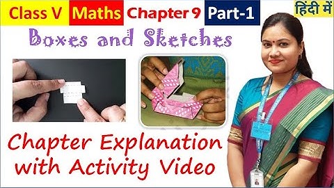 Boxes And Sketches (Part-1) / NCERT Class 5 Maths Chapter 9 Explanation in Hindi + English