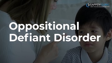 Eappen Clinic: Oppositional Defiant Disorder