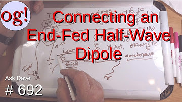 Connecting an End-Fed Half-Wave Dipole (#692)