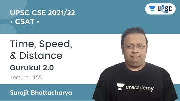 UPSC CSE PRELIMS 2021 | Gurukul 2.0 | CSAT by Surojit Sir | Time, Speed, & Distance