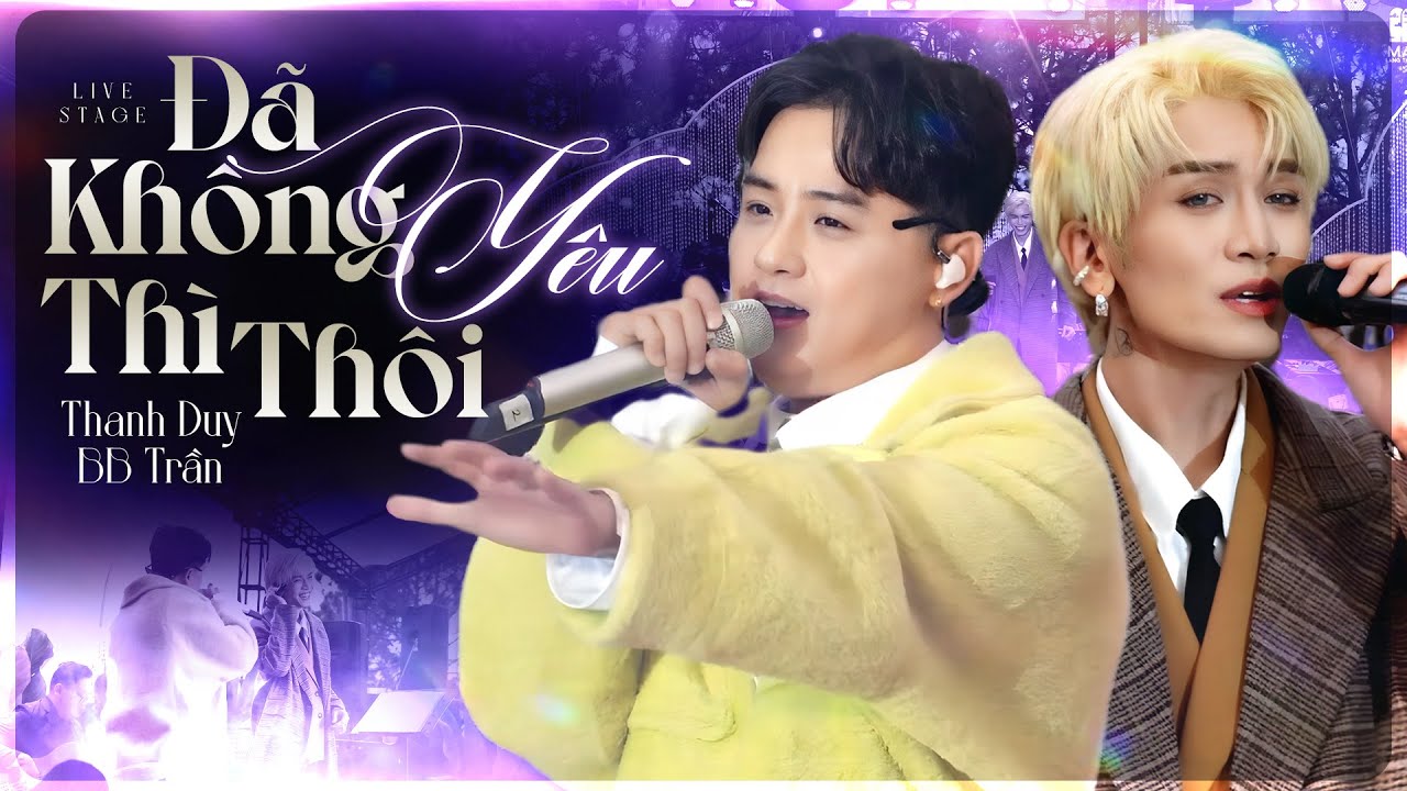 Đã Không Yêu Thì Thôi -- THANH DUY & BB TRẦN Cover Bản  Hit Của 