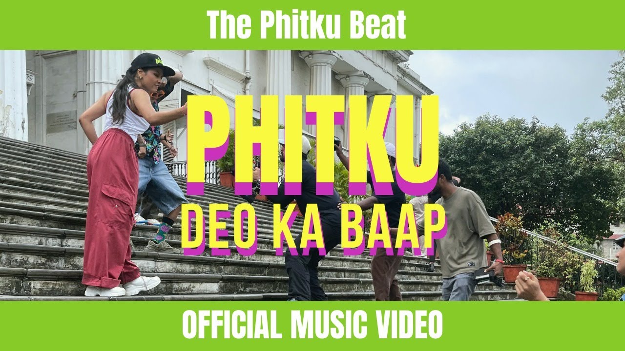 Phitku Deo Ka Baap Offical Music Video