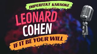 Leonard Cohen karaoke - If It Be Your Will