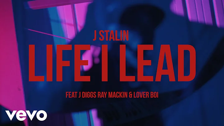 J. Stalin - Life I Lead (Official Video) ft. J Diggs, Ray Mackin, Lover Boi