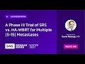 A Phase III Trial of SRS vs. HA-WBRT for Multiple (5-15) Metastases