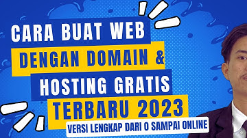 Cara Membuat Website Dengan Domain dan Hosting GRATIS TERBARU 2023