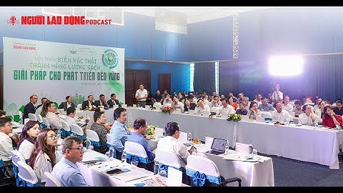 Podcast | "Biến rác thải thành năng lượng sạch - Giải pháp cho phát triển bền vững"