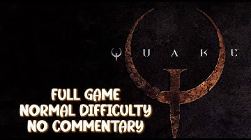 QUAKE - ENHANCED | FULL GAME | NO COMMENTARY