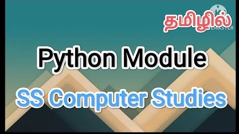 python module | python in tamil #sscomputerstudies , #pythonmodule, #pythonprogramming