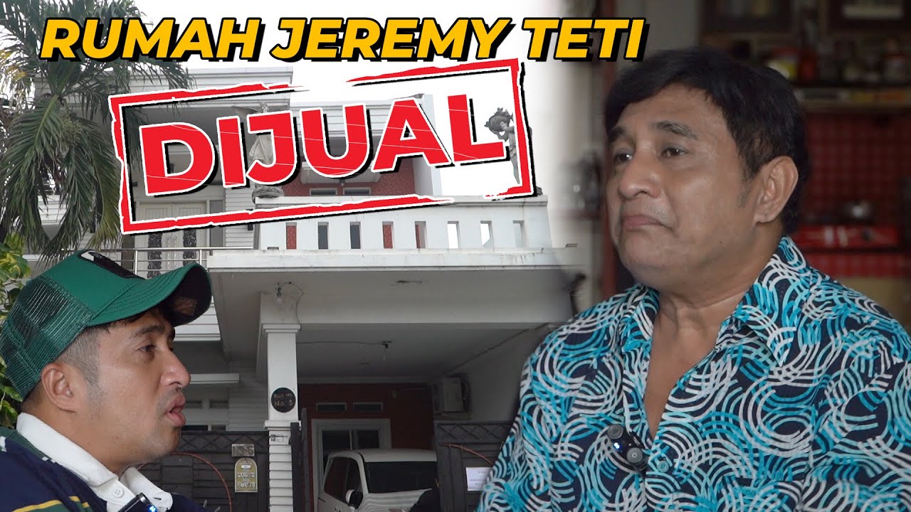 SEDIH..!! HIDUP SENDIRIAN,JEREMY TETI MEMUTUSKAN JUAL RUMAH..!!?