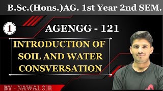 INTRODUCTION OF SOIL AND WATER CONSERVATION - Agriculture Engineering Bsc agriculture 2nd Semester