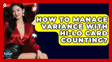 How To Manage Variance With Hi-Lo Card Counting? - The Blackjack Blueprint