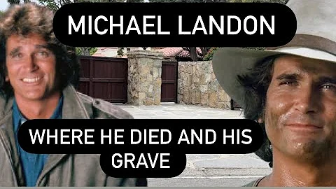 Michael Landon :Where he Died & His Impressive Gra...