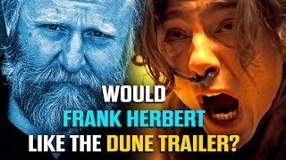 Would Frank Herbert Like The DUNE Trailer?