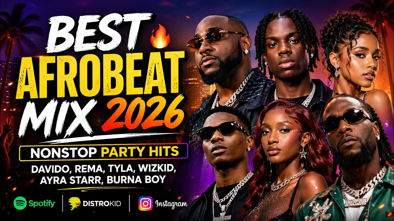 BEST AFROBEAT MIX 2026 🔥 Davido, Rema, Tyla, Wizkid, Ayra Starr, Burna ...