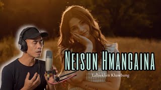Lalbieklien - Neisun Hmangaina || Lyric Video.