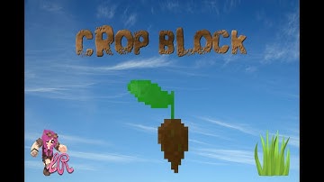 Crop Block - Ep4 - Expansion - Pt1