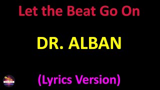 Dr. Alban - Let the Beat Go On (Lyrics version) Resimi