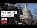 PBS NewsHour live 7pm update, Dec. 11, 2020