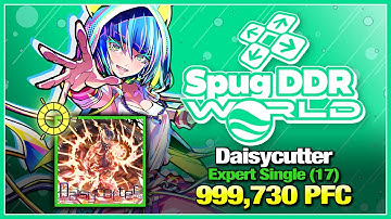 [DDR WORLD] Daisycutter (ESP-17) 999,730 PFC