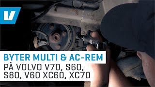 Hur du byter multi & AC-rem på V70, S60, V60, S80, XC60 och XC70