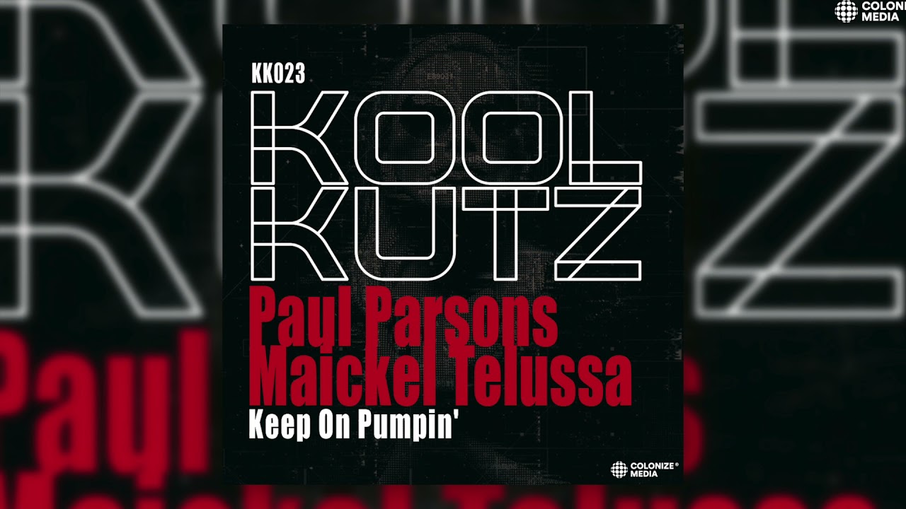 Paul Parsons & Maickel Telussa - Keep On Pumpin' (Block & Crown Mix)