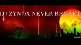 Zinoxx - Never Regret (Remix) by DJ Zinox ♛