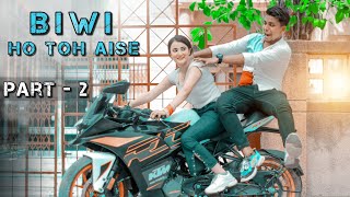 Biwi Ho Toh Aise | True Love | Evr