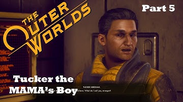 The Outer Worlds: Returning Tucker to his MAMA  - Walkthrough #5