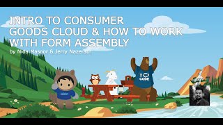 Intro to Consumer Goods Cloud & How to work with Form Assembly