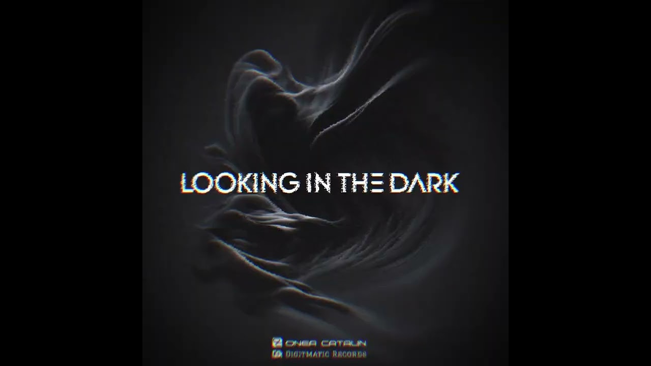 Onea Catalin - Looking In The Dark