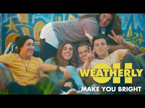 Oh, Weatherly Releases "Make You Bright" Video