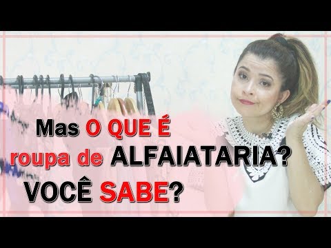 Vídeo: No significado de alfaiataria?