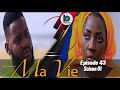Serie senegalaise ma vie  episode 43saison 01