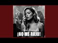 ¡No Me Rajo!
