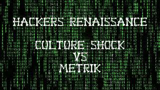 Hackers Renaissance Ardubayoo Mashup - Culture Shock vs Metrik