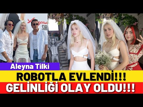 Robotla evlenen Aleyna