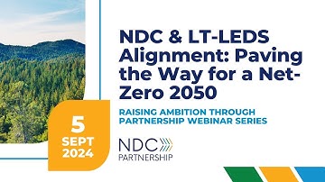 NDC & LT-LEDS Alignment: Paving the Way for a Net-Zero 2050