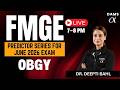 FMGE Predictor Series | High-Yield MCQ OBGY by Dr. Deepti Bahl