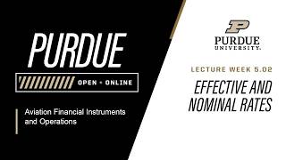 Aviation Financial Instruments and Operations | 5.2 Effective and Nominal Rates | Purdue University