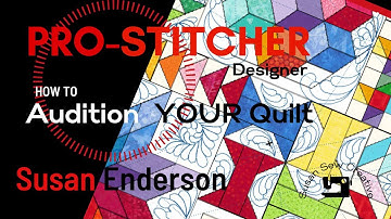 How to Audition your Quilt