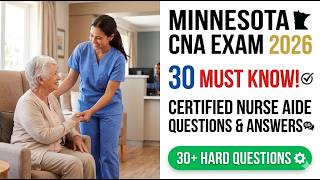 Pass Your Minnesota CNA Exam 2026: 30 Essential Questions and Answers You Need To Know Now