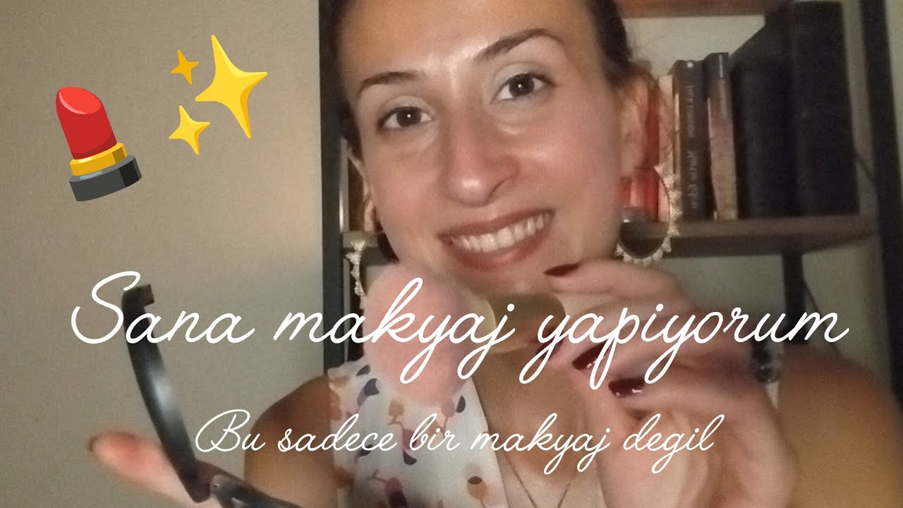 Sana Makyaj Yapıyorum 💄✨ Her Fırça Darbesinde Daha Güzelsin | Türkçe ASMR