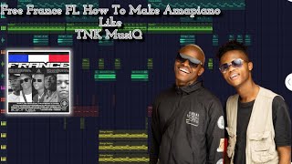 Free France FL project for FL studio mobile || How To Make Amapiano Like TNK MusiQ