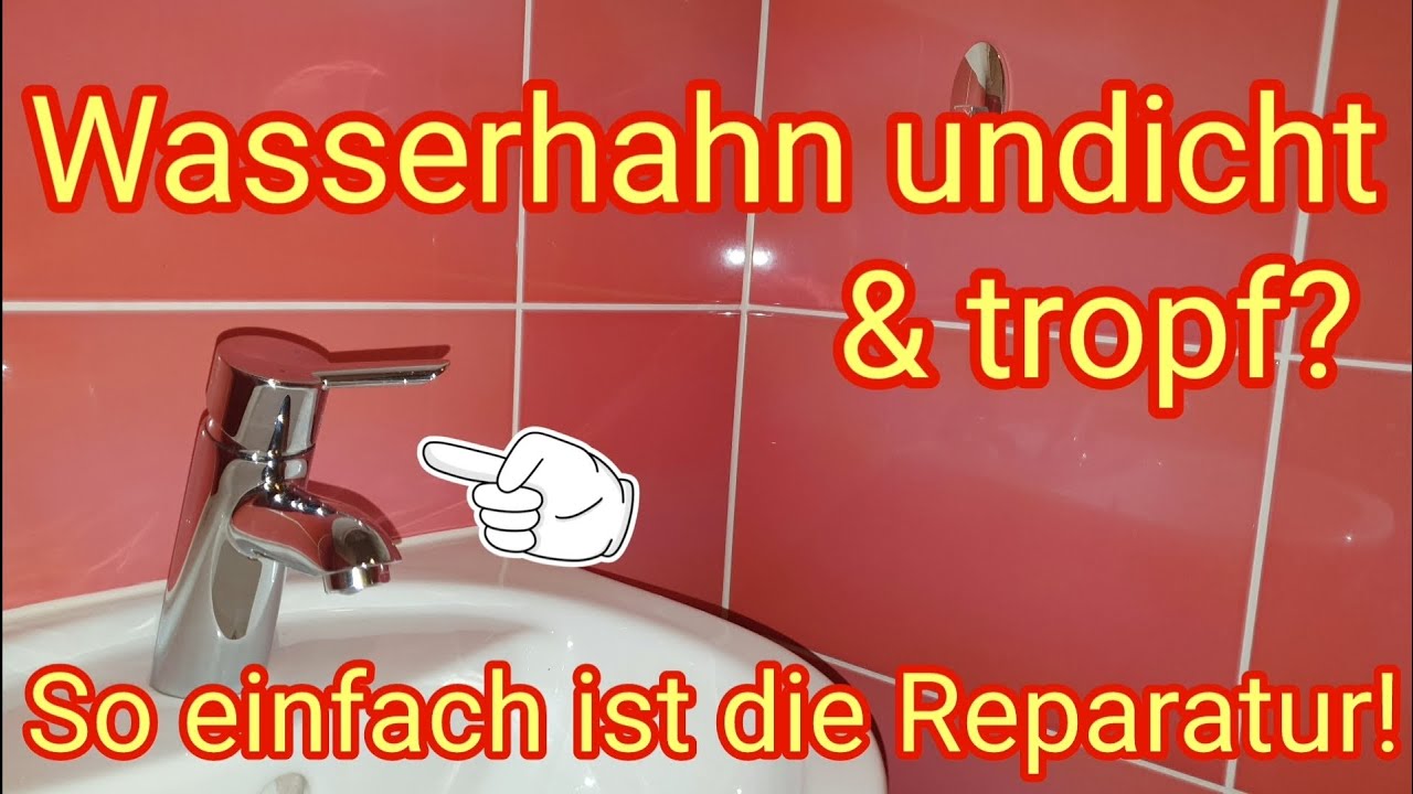 Wasserhahn tropf - ganz einfach reparieren, Mischbatterie